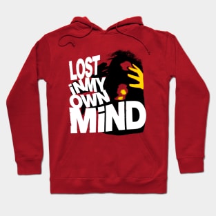 Lost in My Own Mind Hoodie